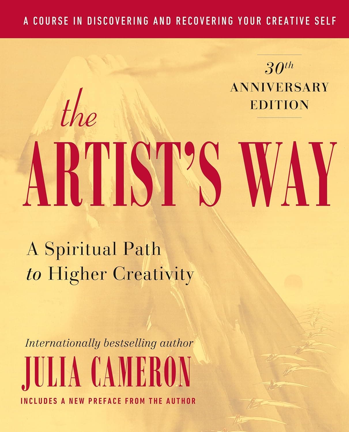 The Artist's Way: A Spiritual Path to Higher Creativity
